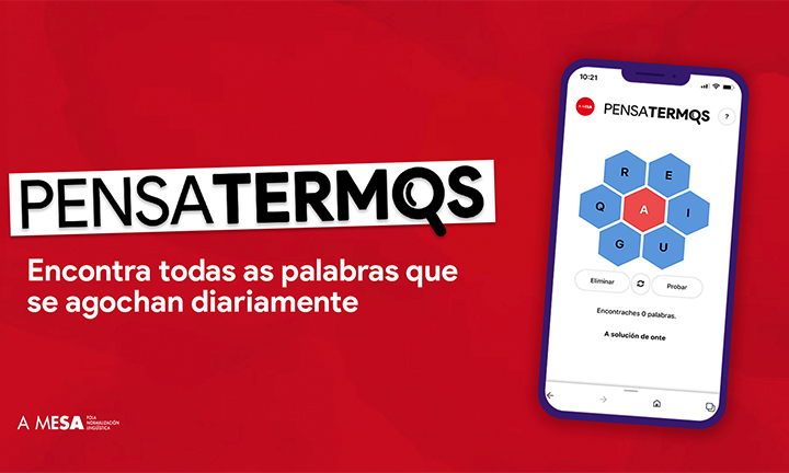 A Mesa lanza Pensatermos, un xogo gratuíto e diario para entreter e fomentar o uso da nosa lingua