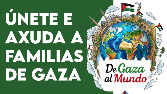 De Gaza ao Mundo, axuda directa a familias de Gaza